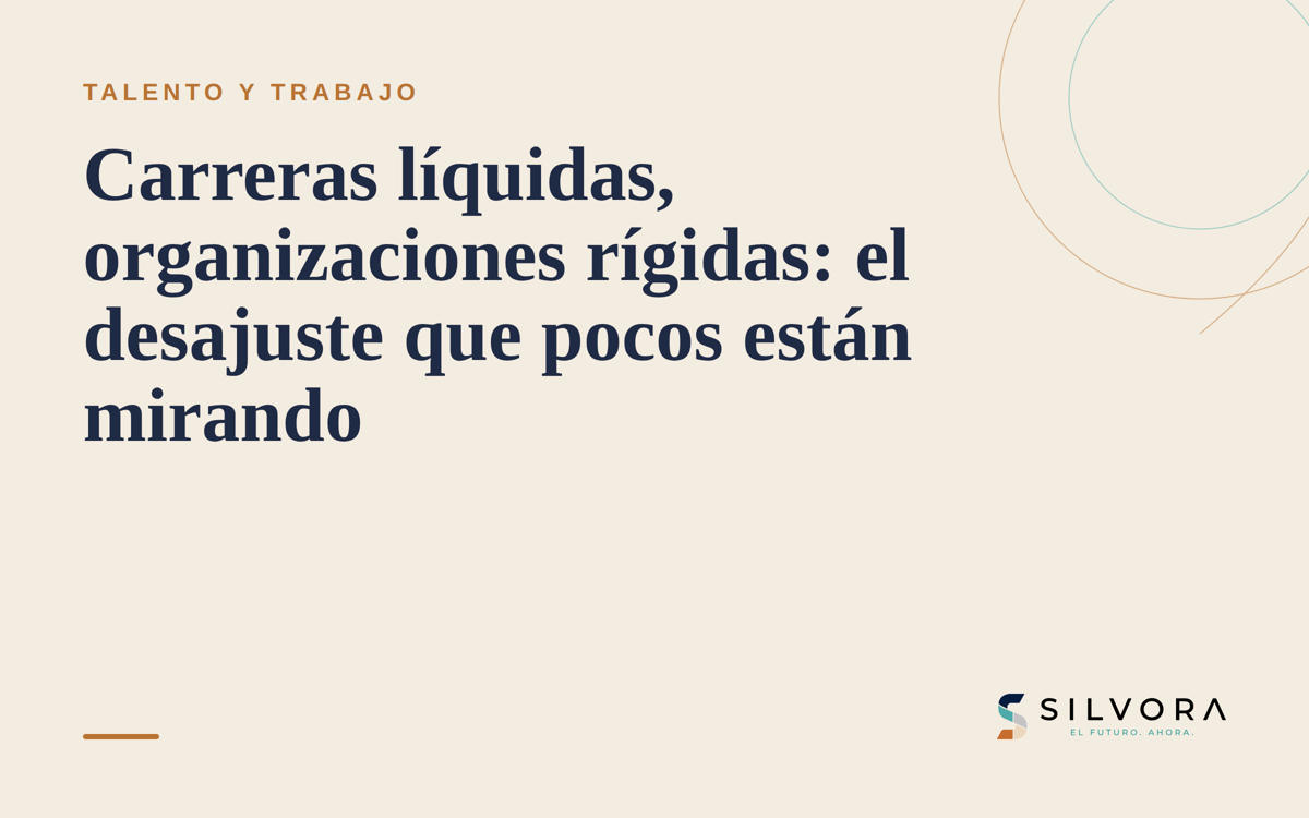 Carreras líquidas, organizaciones rígidas — artículo de Silvora